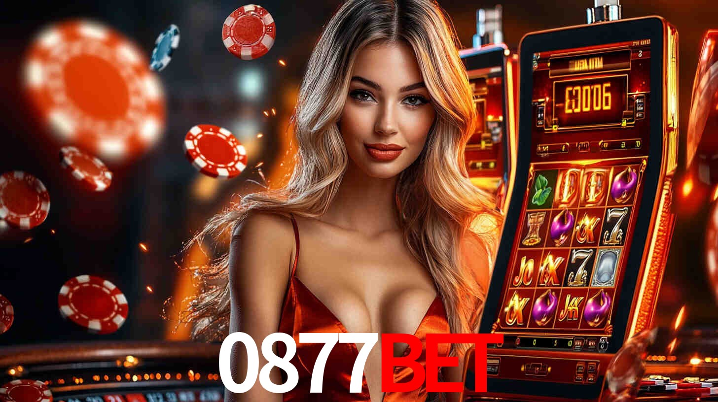 0877bet: Jogos de Caça-Níqueis-Altas Recompensas, Roleta-Velocidade, Blackjack-Desafios Máximos